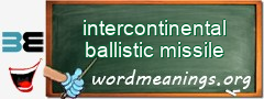 WordMeaning blackboard for intercontinental ballistic missile